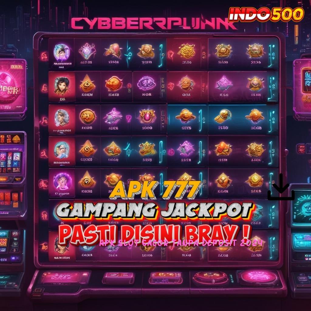 APK SLOT GACOR TANPA DEPOSIT 2024 ® Optimalkan Scatter Baru Untuk Untung Konsisten