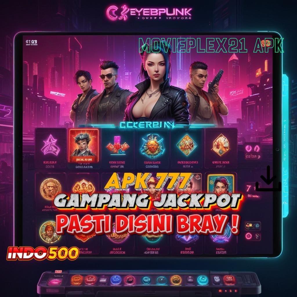 MOVIEPLEX21 APK 💯 Unduh Sekarang Untuk Keuntungan Instan Besar