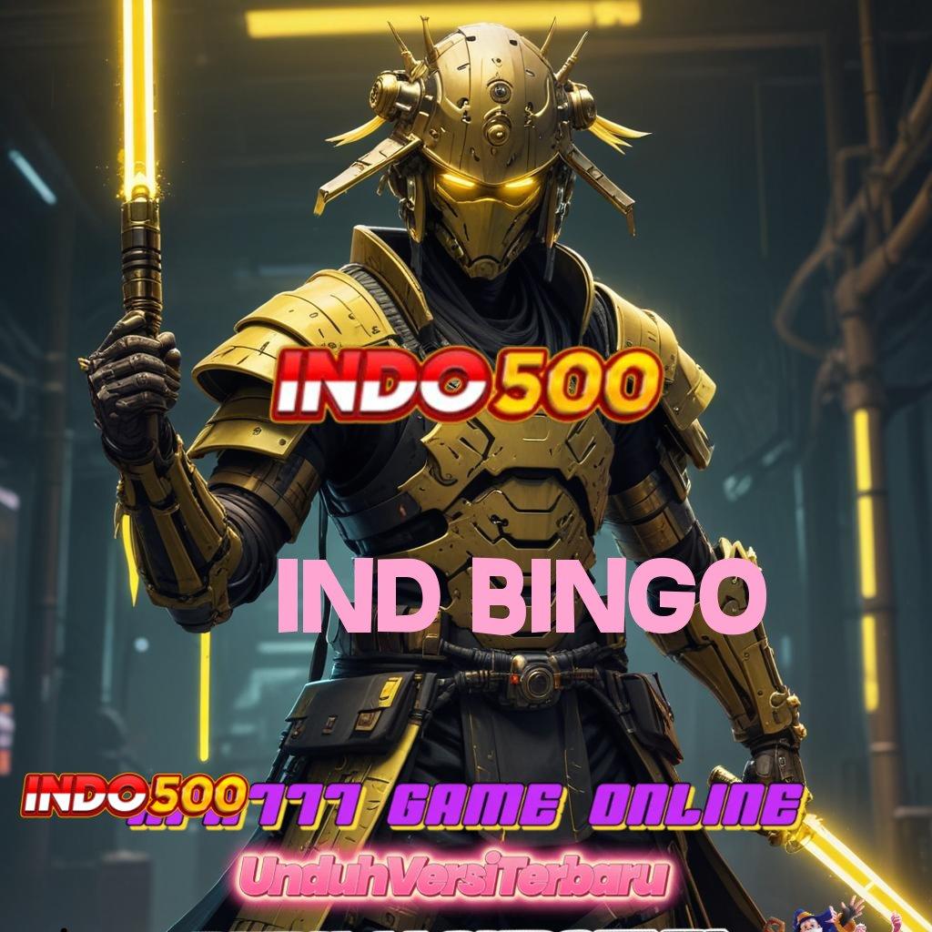 IND BINGO ⇉ teknologi modern pilihan game terlengkap