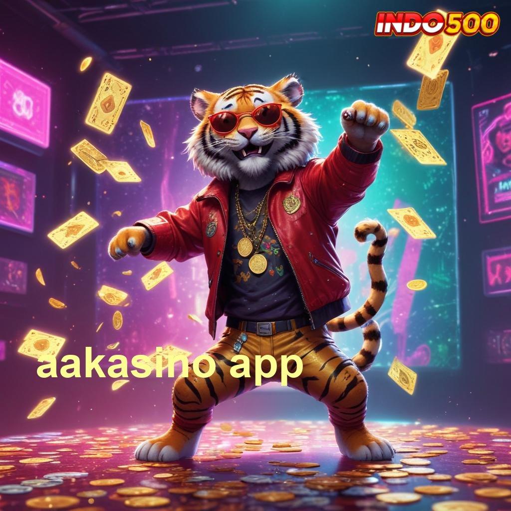 AAKASINO APP Terjamin Keberuntungan Tinggi Apk Slot Gacor 777 Android & iOS Versi Terbaru