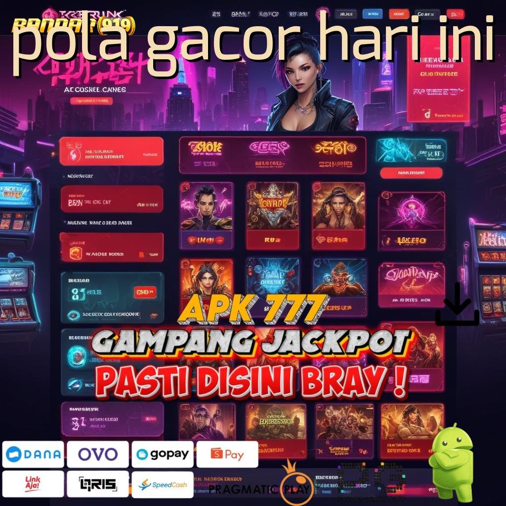 POLA GACOR HARI INI | Aplikasi Slot Gacor Dengan Rasio Top Hari Ini