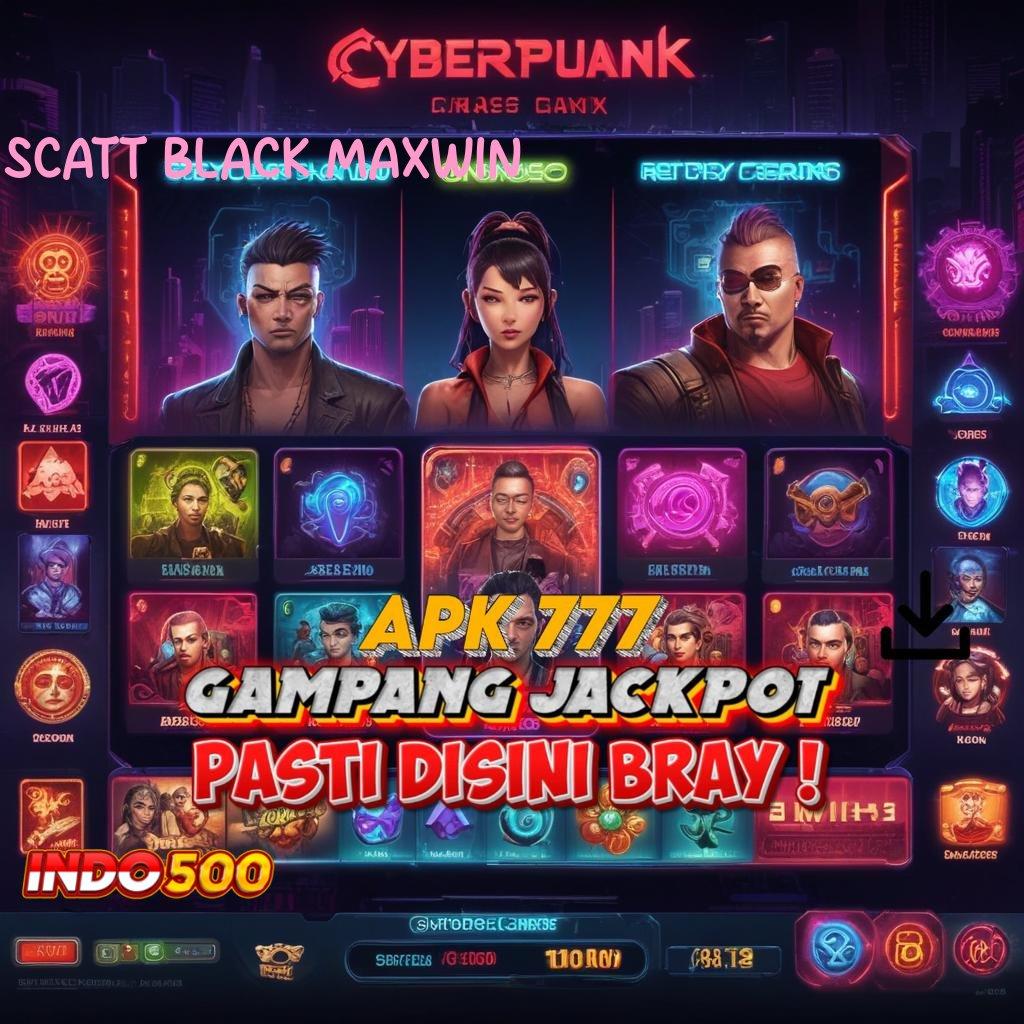 SCATT BLACK MAXWIN 🐉 Melimpah Bonus Slot Apk Tanpa Transfer Uang Saldo