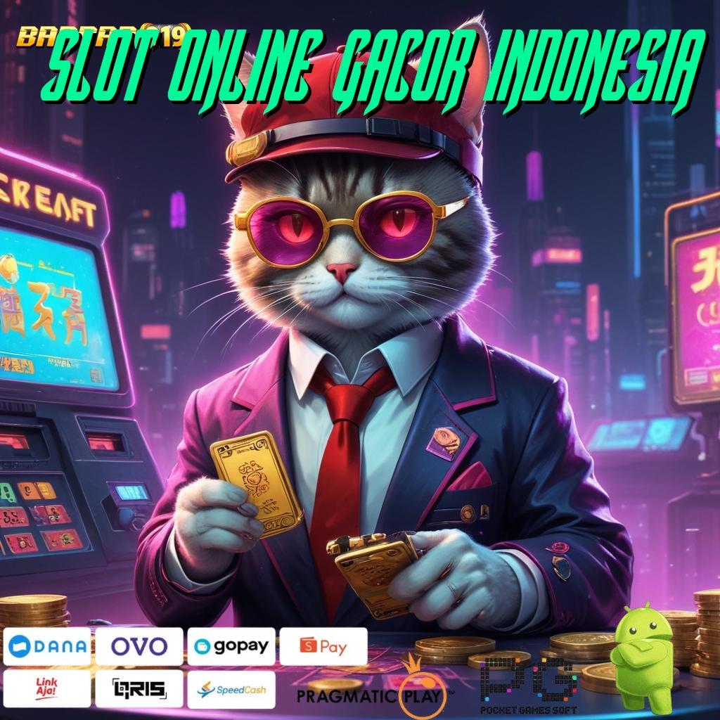 SLOT ONLINE GACOR INDONESIA # gak bakal lose