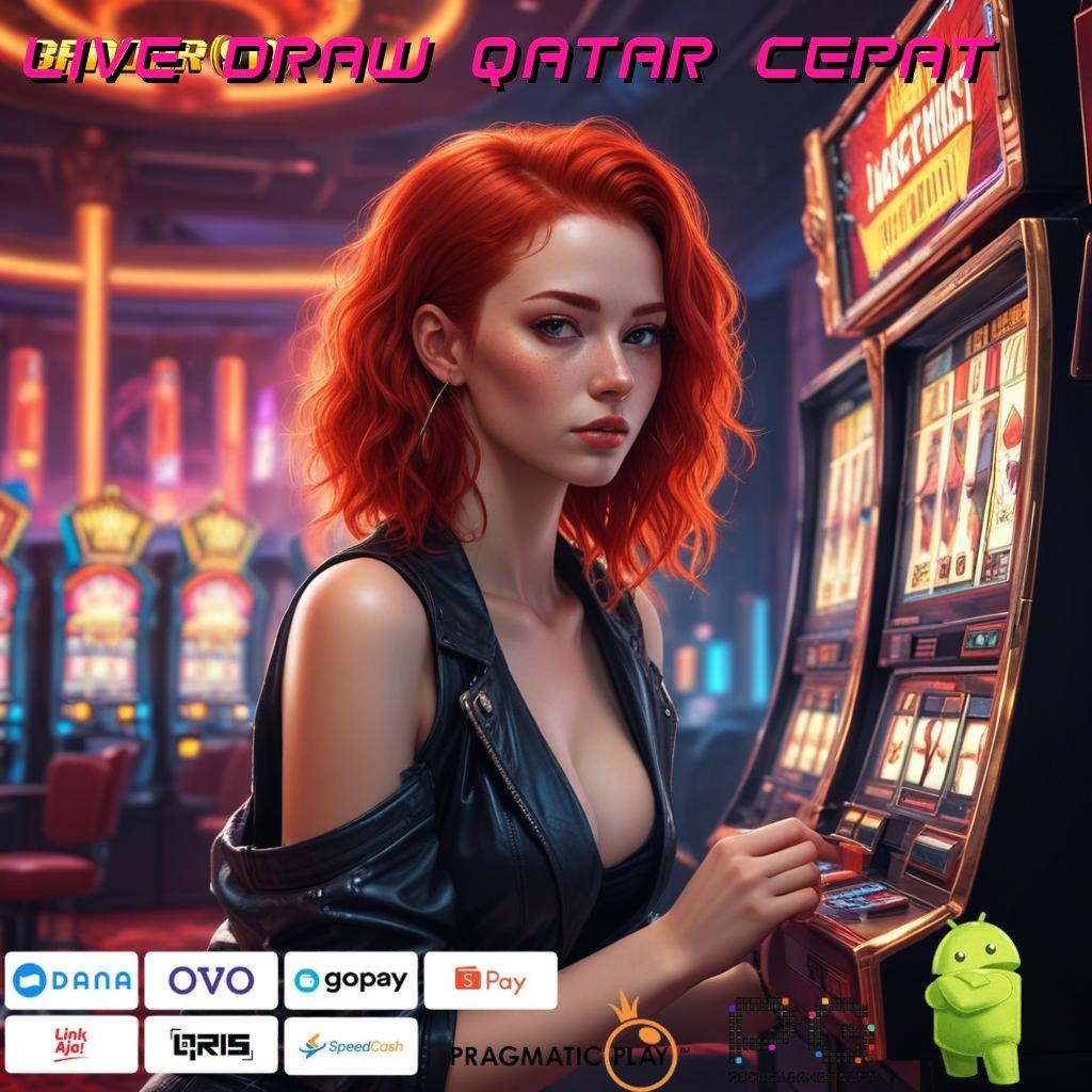 LIVE DRAW QATAR CEPAT @ tinggi bonus perubahan penting di android