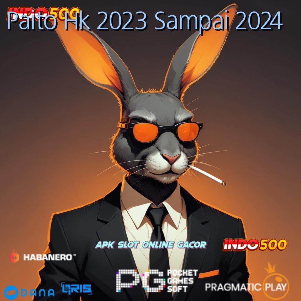 Paito Hk 2023 Sampai 2024