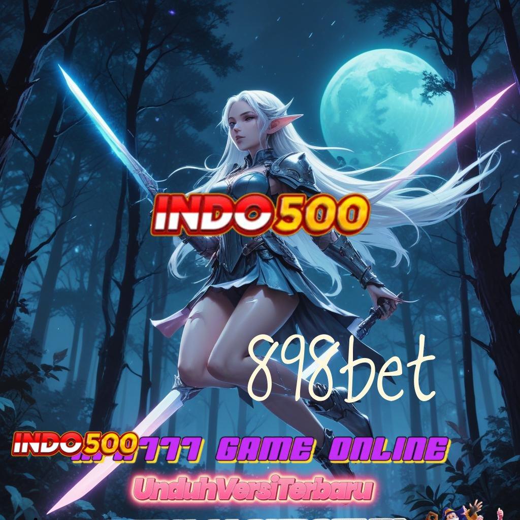 898BET 🔥 Bonus Event Spin Valid Jackpot