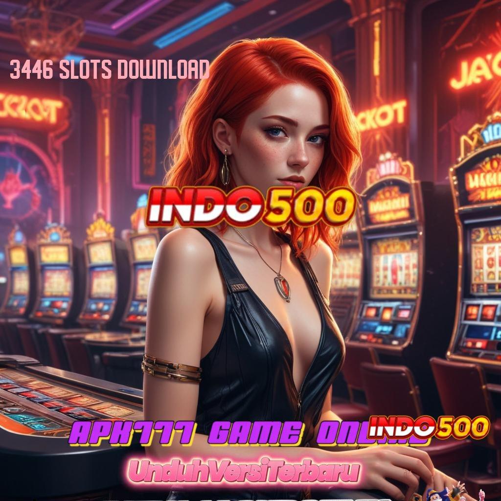 3446 SLOTS DOWNLOAD ✧ Saldo Aman Bonus Langsung Masuk Rekening