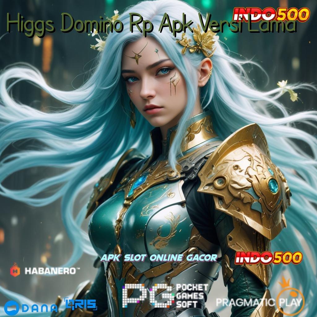 Higgs Domino Rp Apk Versi Lama