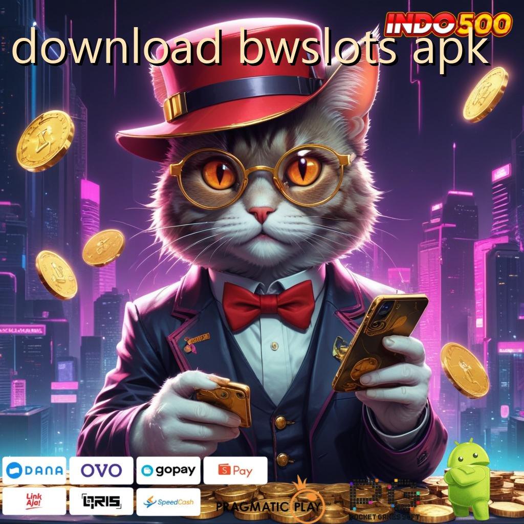 DOWNLOAD BWSLOTS APK teknologi pangkalan kecepatan penghubung eksternal penghubung data