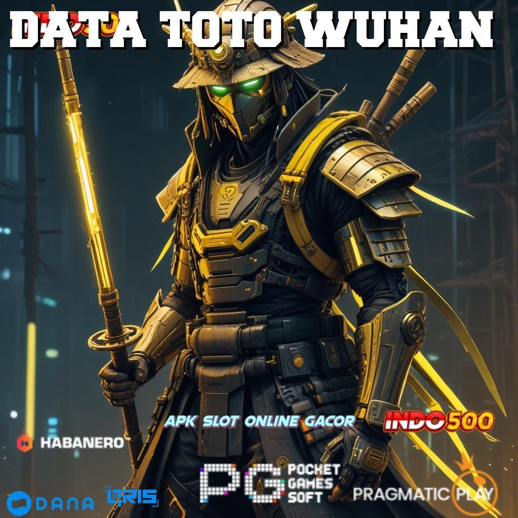 DATA TOTO WUHAN # model terbaru cuan stabil info teruji