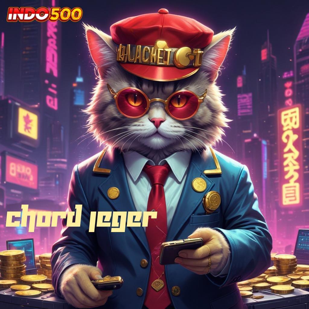 CHORD JEGER # Berdaya Saing Tinggi Lewat Slot Bonus Modern