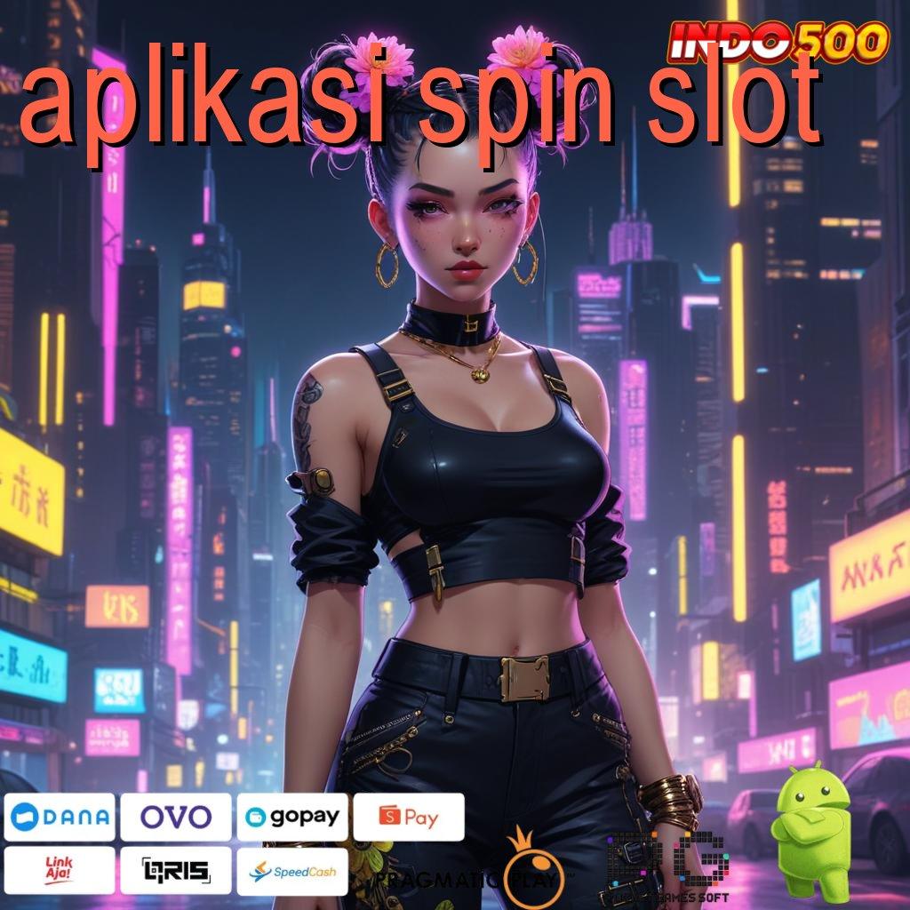 APLIKASI SPIN SLOT Langkah Strategis Menuju Maxwin Tanpa Hambatan