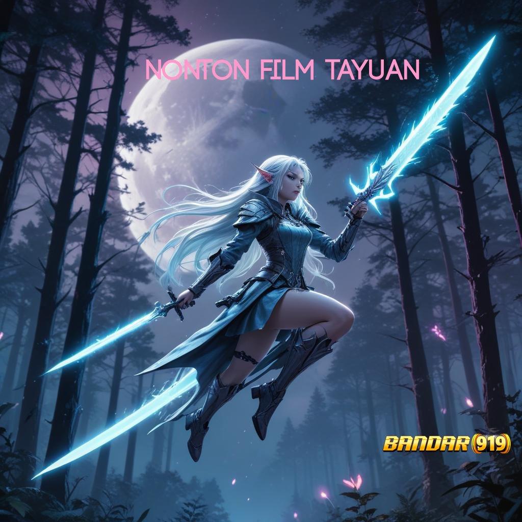 NONTON FILM TAYUAN ⚡ APK Bonus RTP Tinggi 2025 Dasar