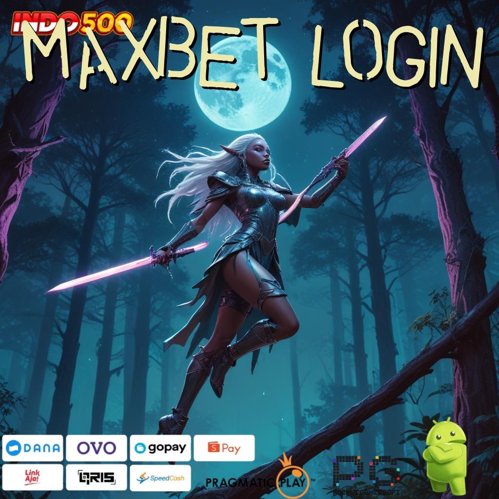 MAXBET LOGIN Dp Tanpa Potongan 15 Ribu Jalan Yang Menguntungkan