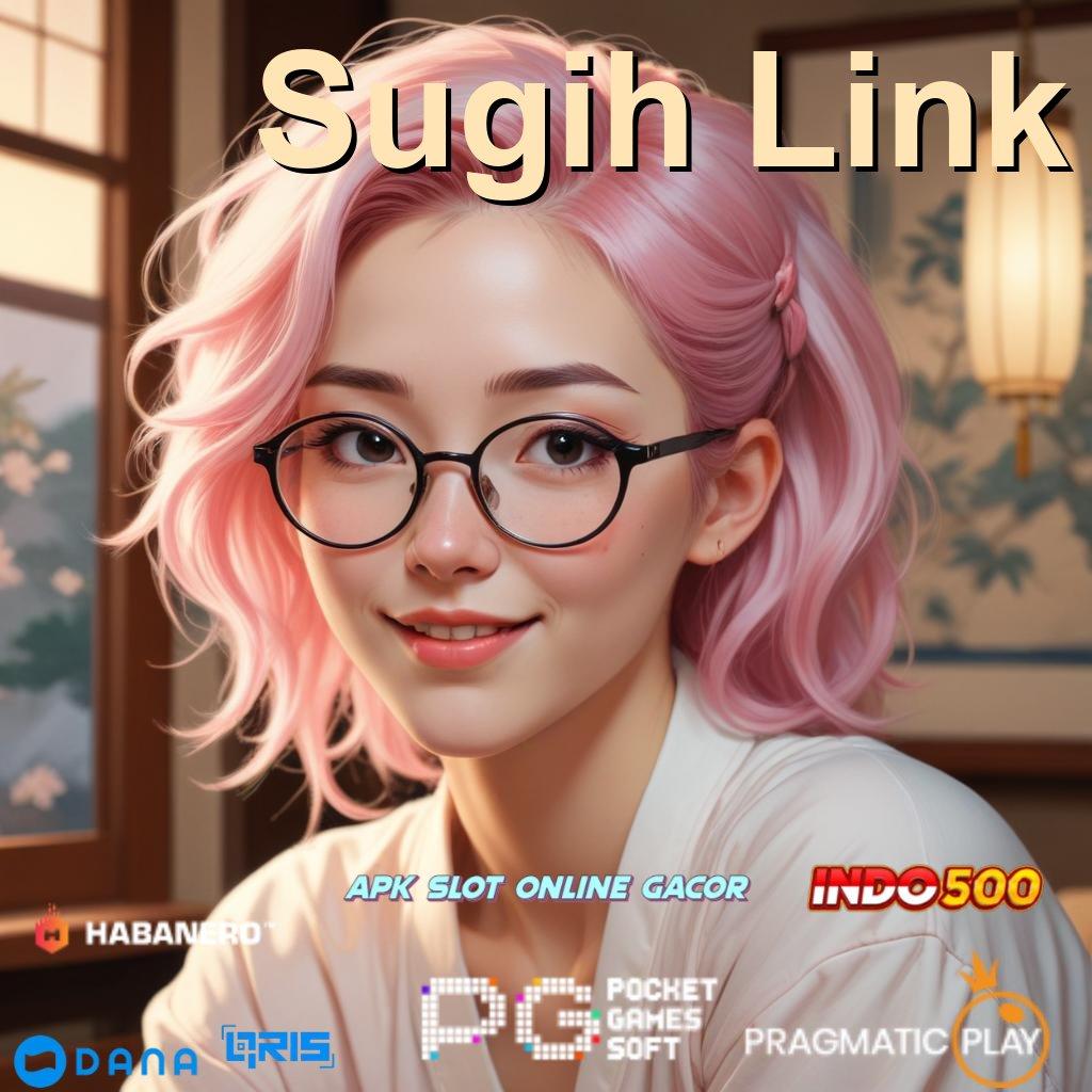 Sugih Link