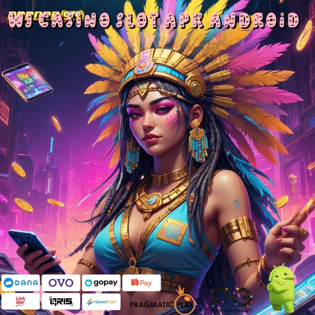 WJ CASINO SLOT APK ANDROID | Sukses Totalitas Hadiah Gopay Newbie Eksklusif