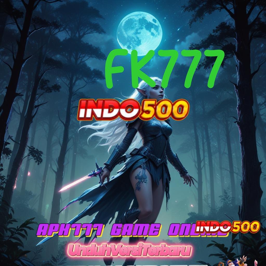 FK777 🎮 tanpa usaha bonus langsung tanpa ribet