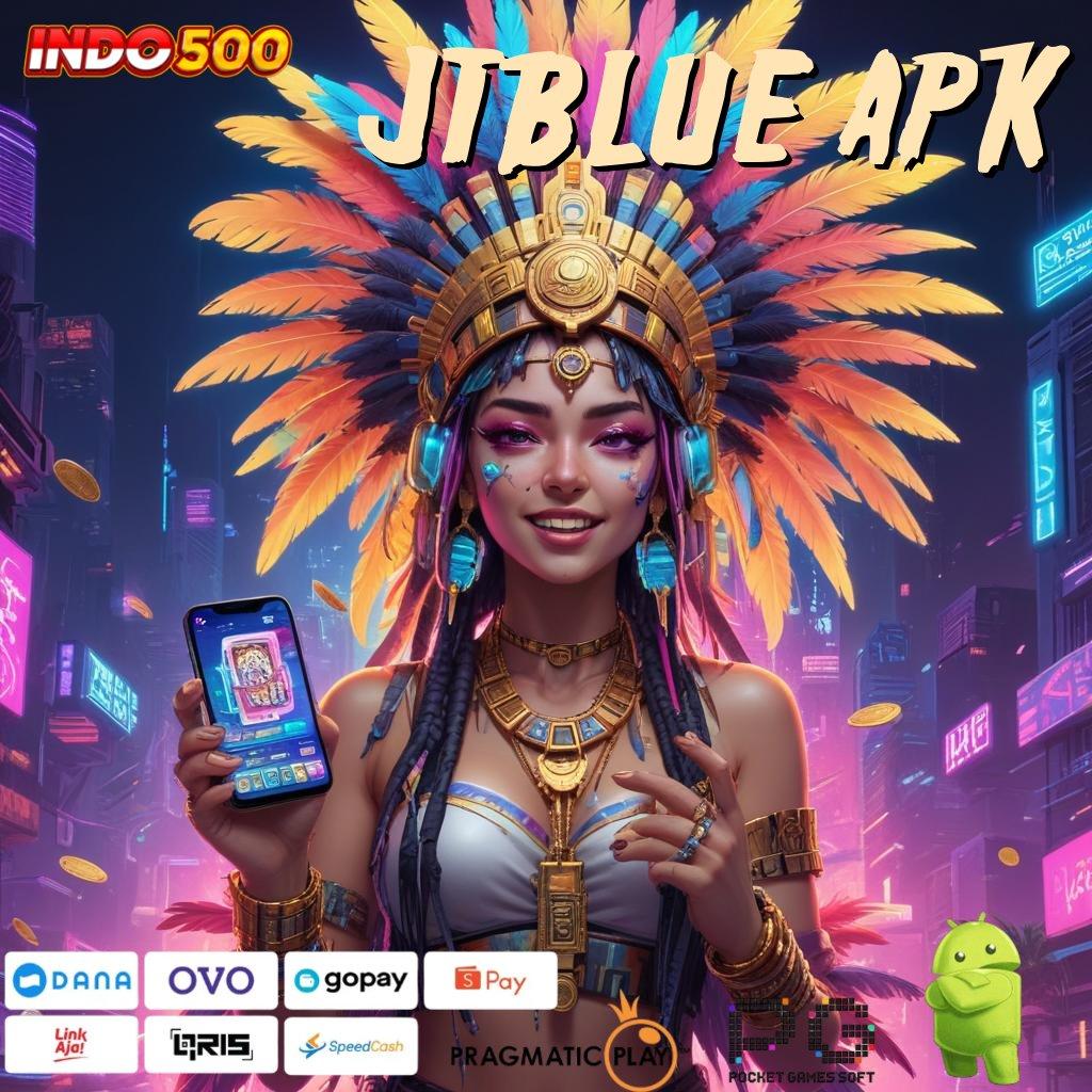 JTBLUE APK Versi Gacor Untuk RTP Unggul