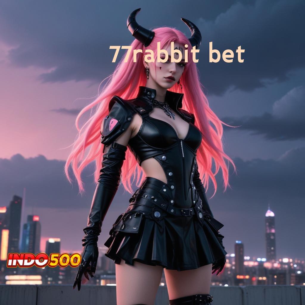 77RABBIT BET ✷ kuasai slot pintu rezeki auto terbuka