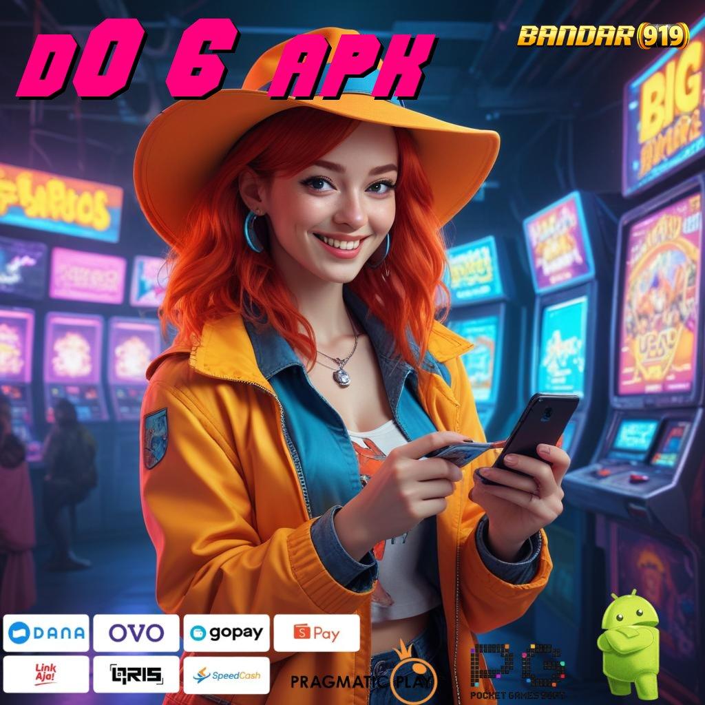 D06 APK # slot bikin cepat kaya gak ada lawan