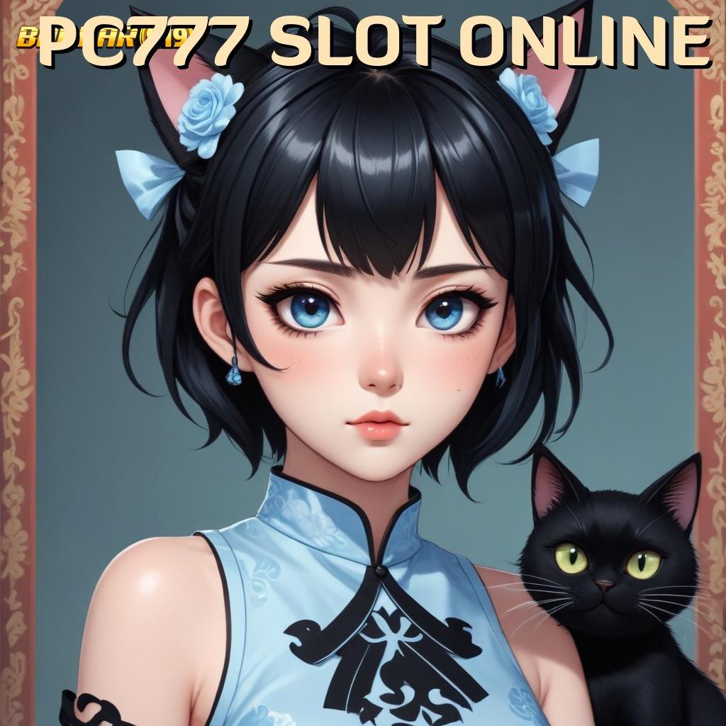 PC777 SLOT ONLINE 🥇 pintu rezeki terbuka setiap hari