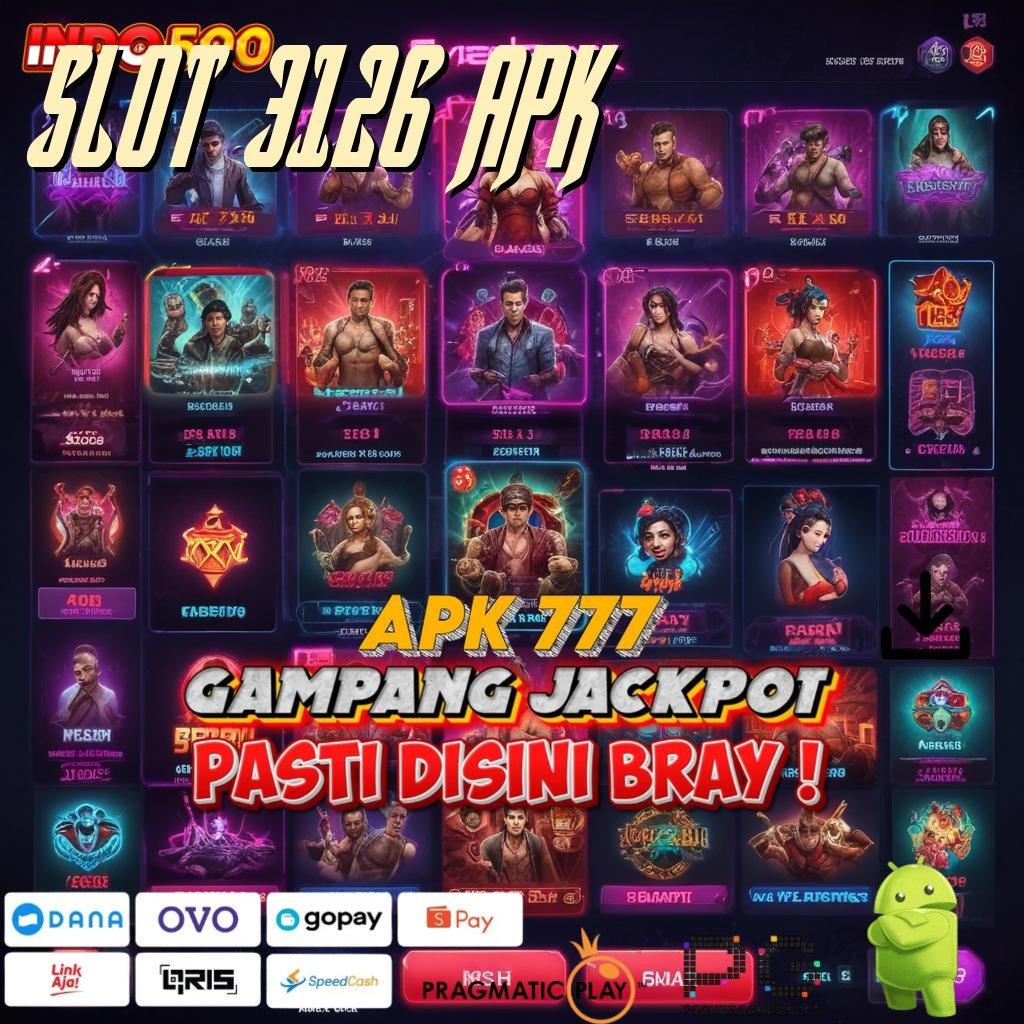 SLOT 3126 APK → Unduh Fitur Terbaik Untuk Hasil Maksimal