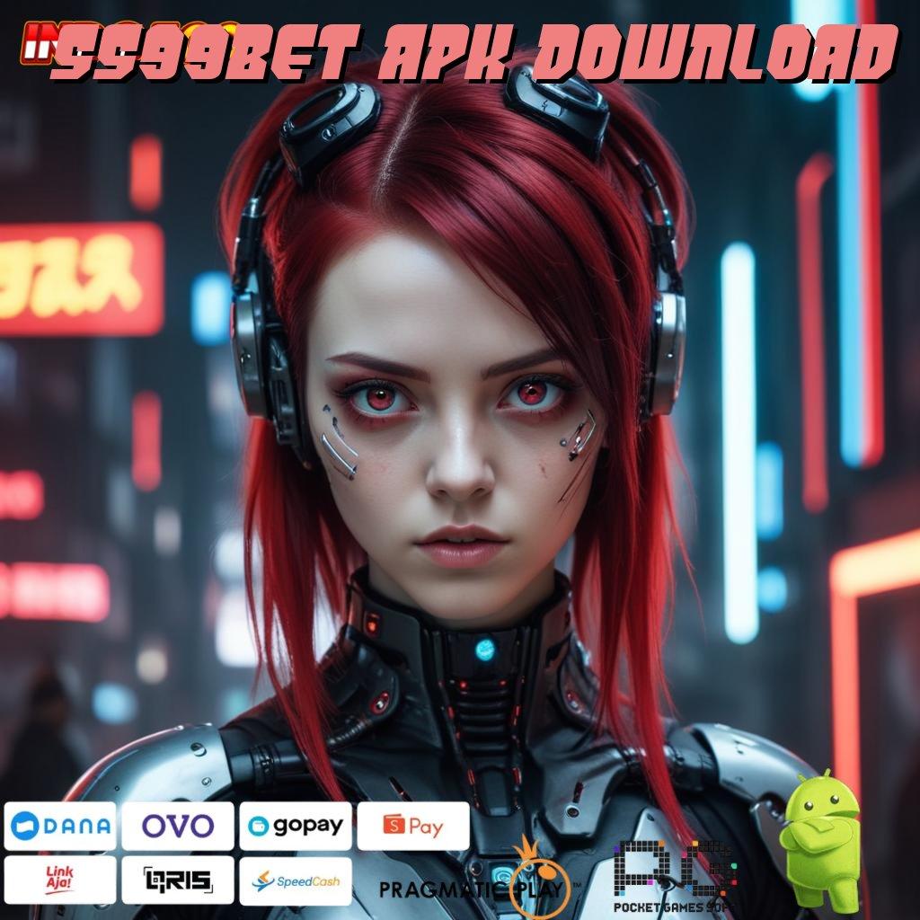 SS99BET APK DOWNLOAD mudah maxwin auto cuan mudah maxwin