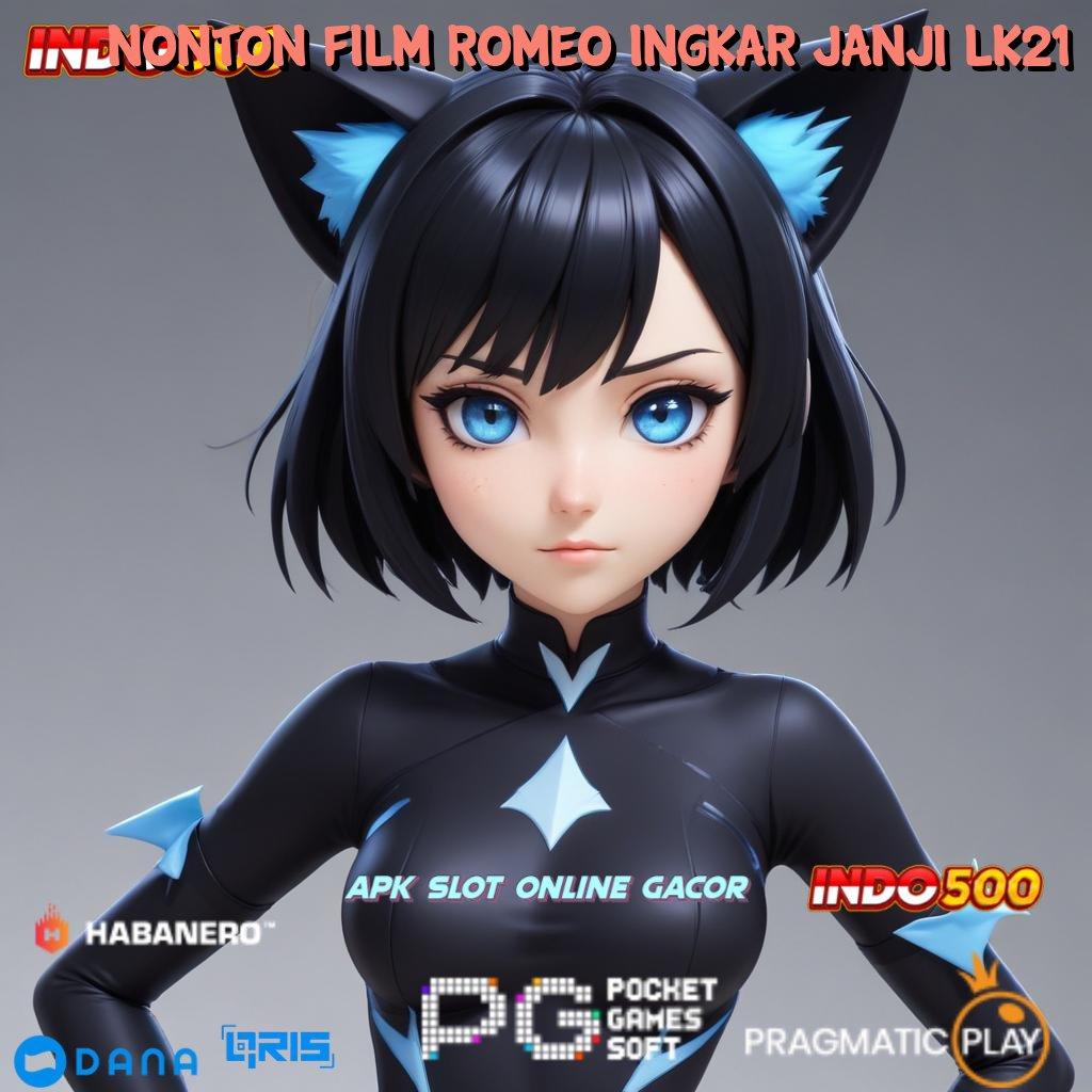 Nonton Film Romeo Ingkar Janji Lk21