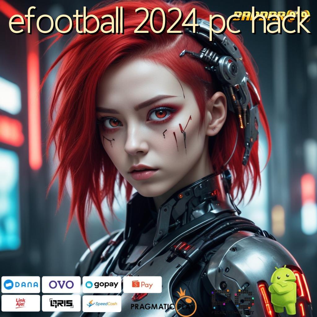 EFOOTBALL 2024 PC HACK # depo langsung wd 20rb