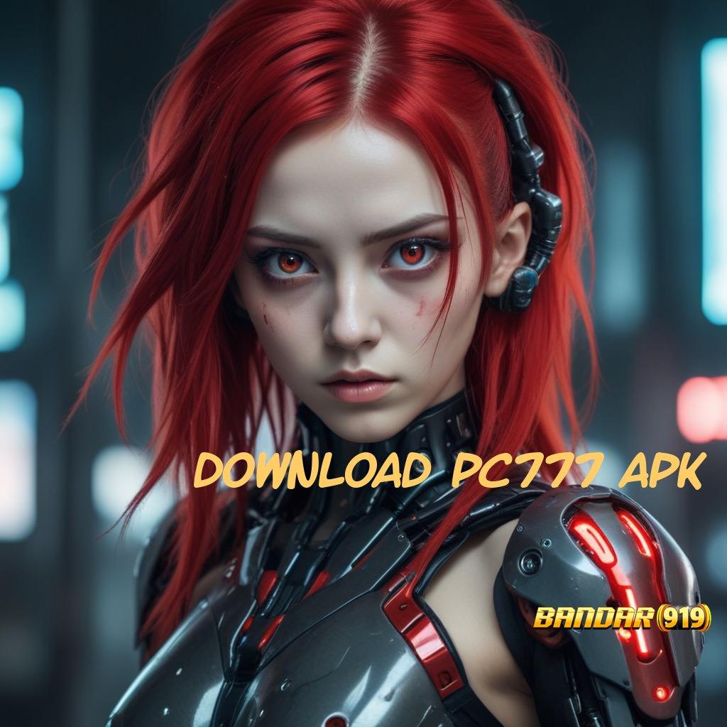 DOWNLOAD PC777 APK ✧ Saldo Rp25.000 Permainan Efisien Sinkron