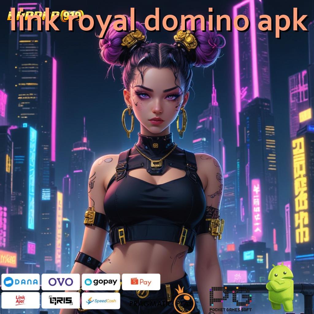 LINK ROYAL DOMINO APK , scatter gampang dalam fleksibilitas baru tanpa rugi