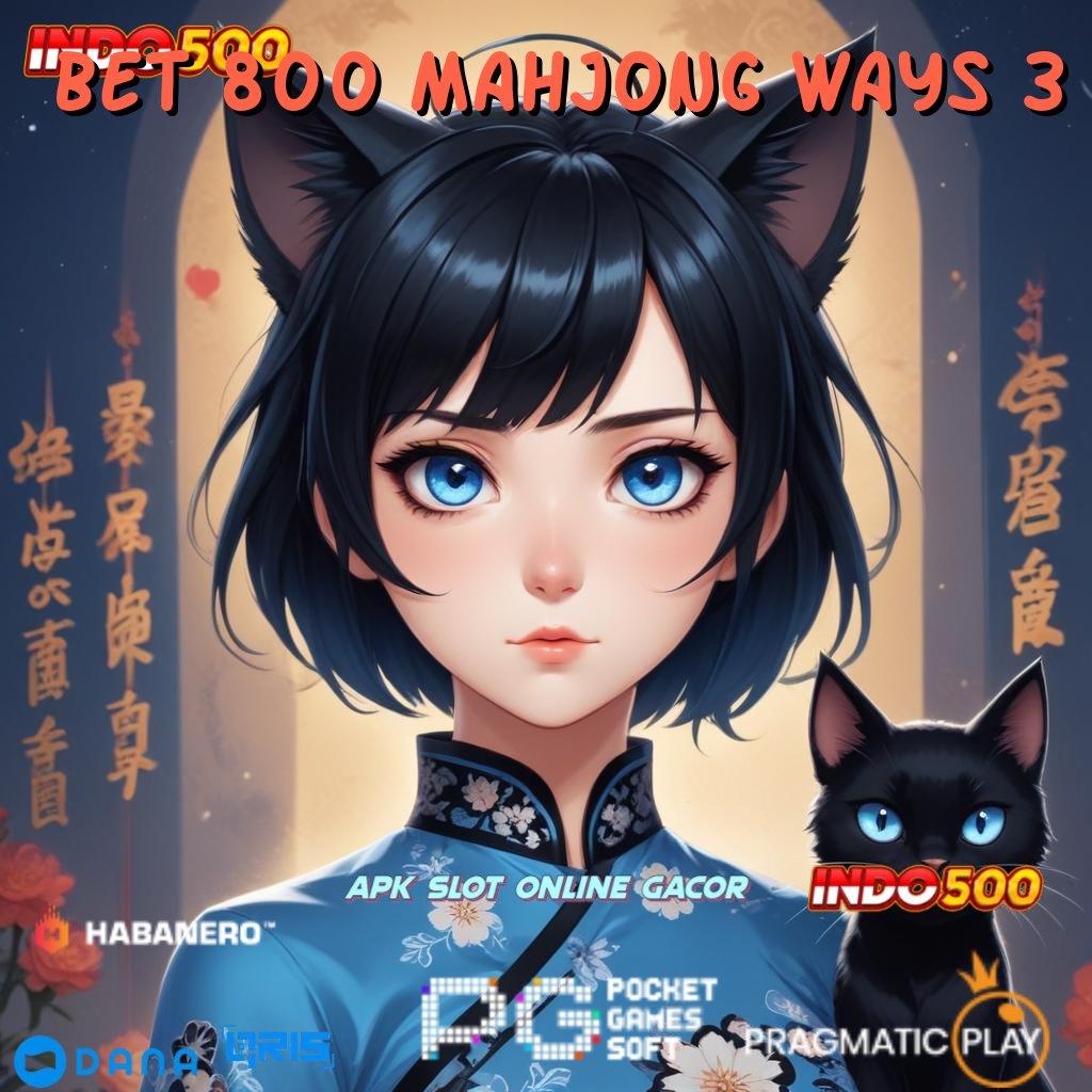 BET 800 MAHJONG WAYS 3 ➳ Sistem Kerja Slot Dengan Bonus Besar Hari Ini