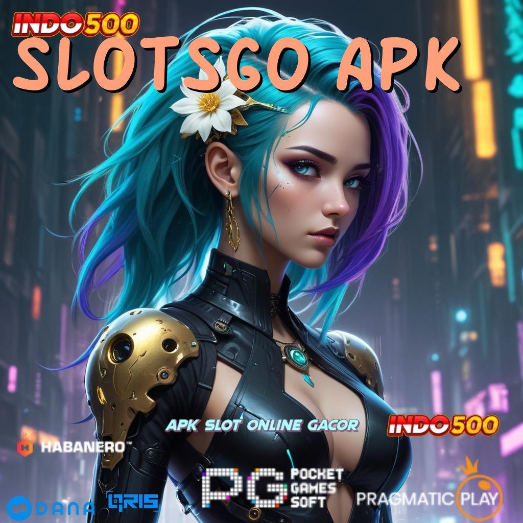 SLOTSGO APK 🥇 rahasia harta