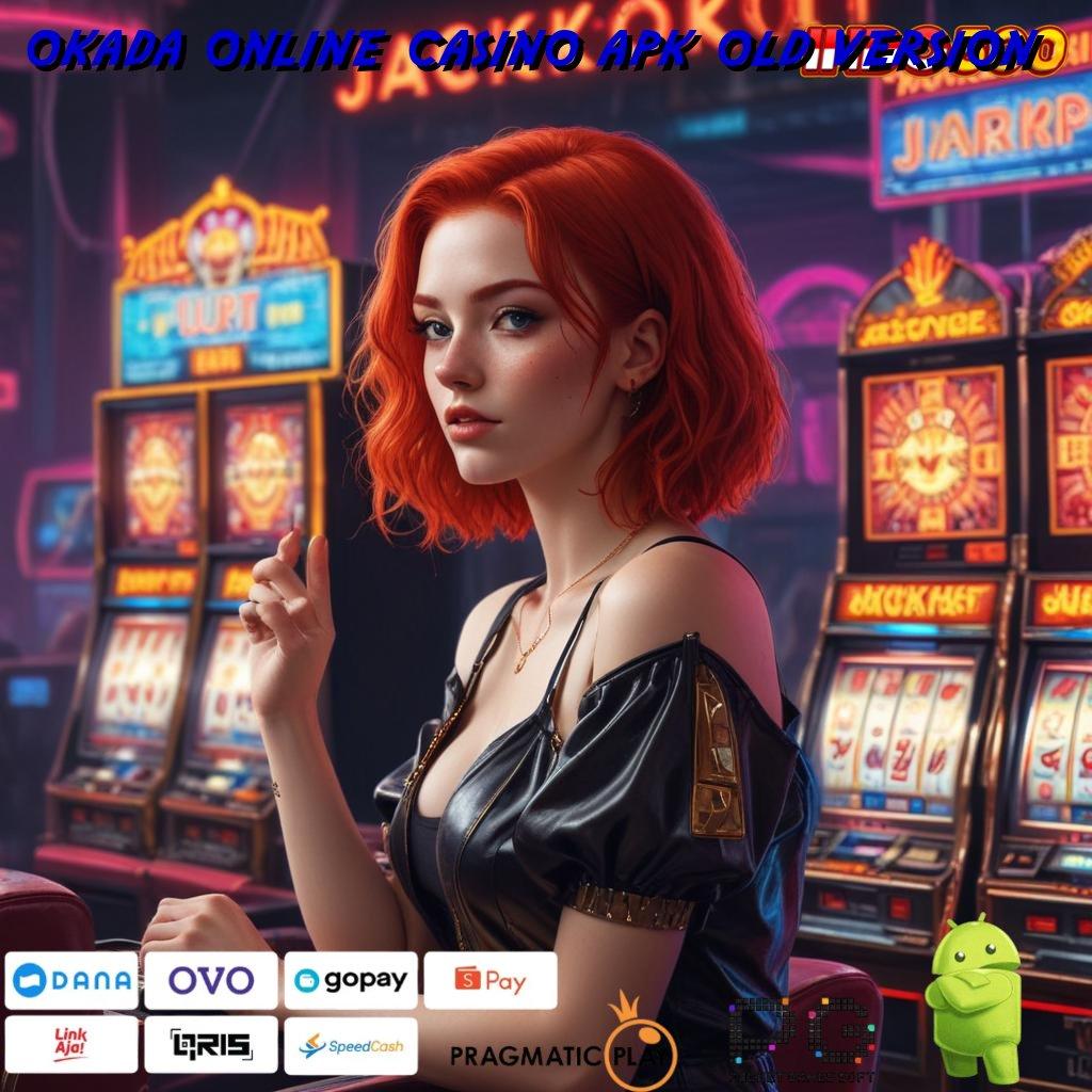 OKADA ONLINE CASINO APK OLD VERSION ruang digital arena kerja sarana digital rangka digital perangkat keras