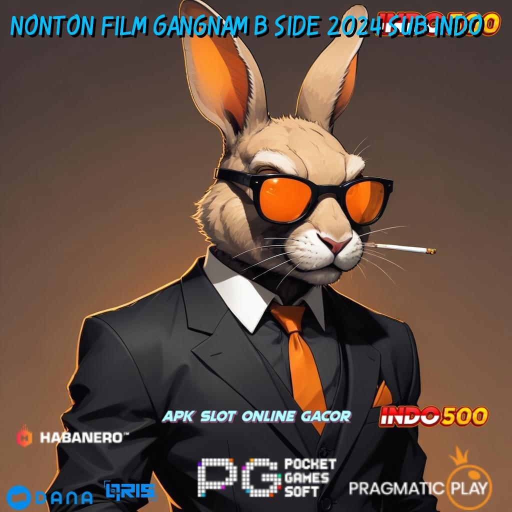 NONTON FILM GANGNAM B SIDE 2024 SUB INDO ➤ Pembaruan APK Bonus Harian Infrastruktur Kerja