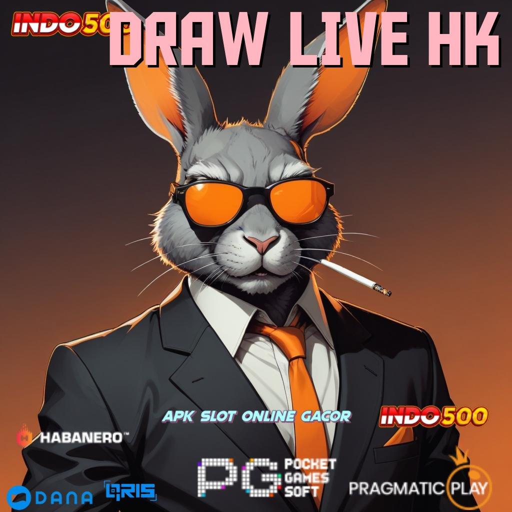 DRAW LIVE HK 🎮 ruang kerja sama slot gacor scatter aman