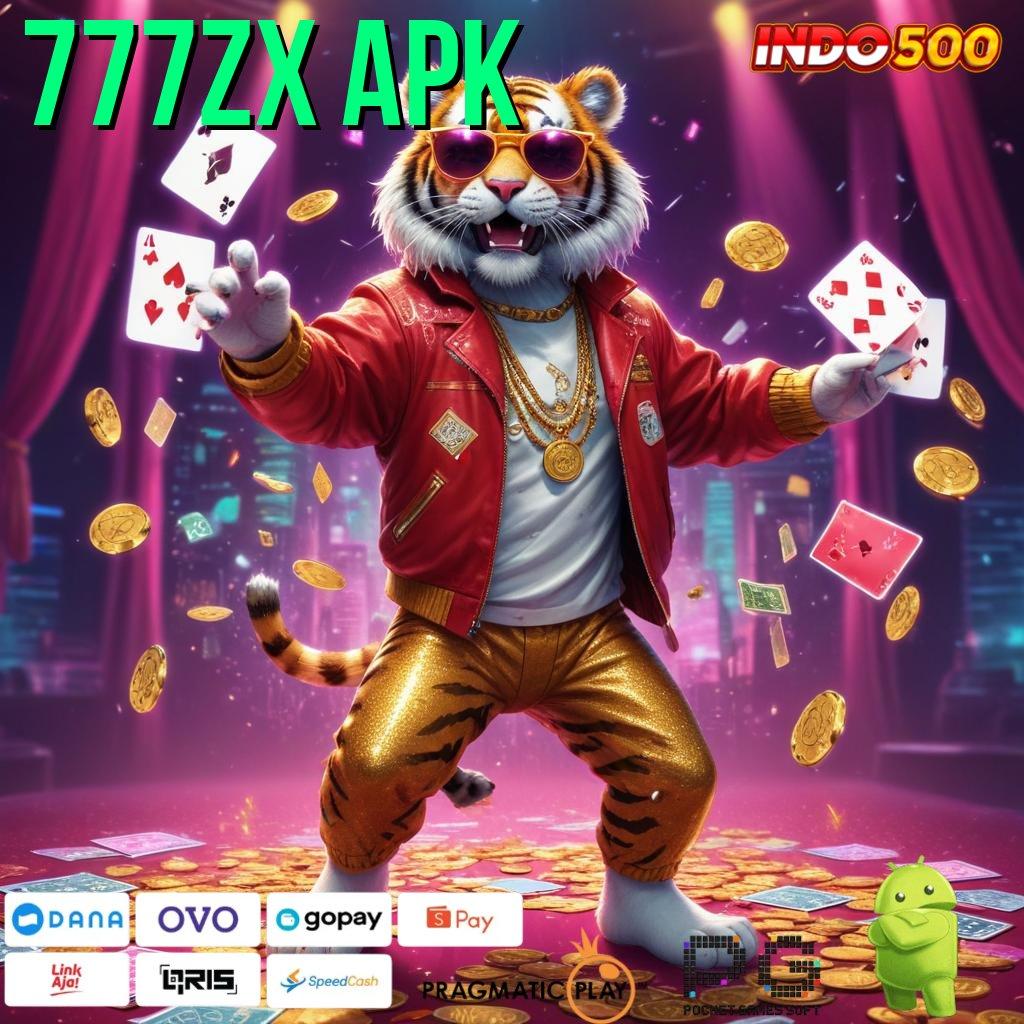 777ZX APK Baru Bergabung Auto Kaya Modal Terbatas Untuk Deposit Dana