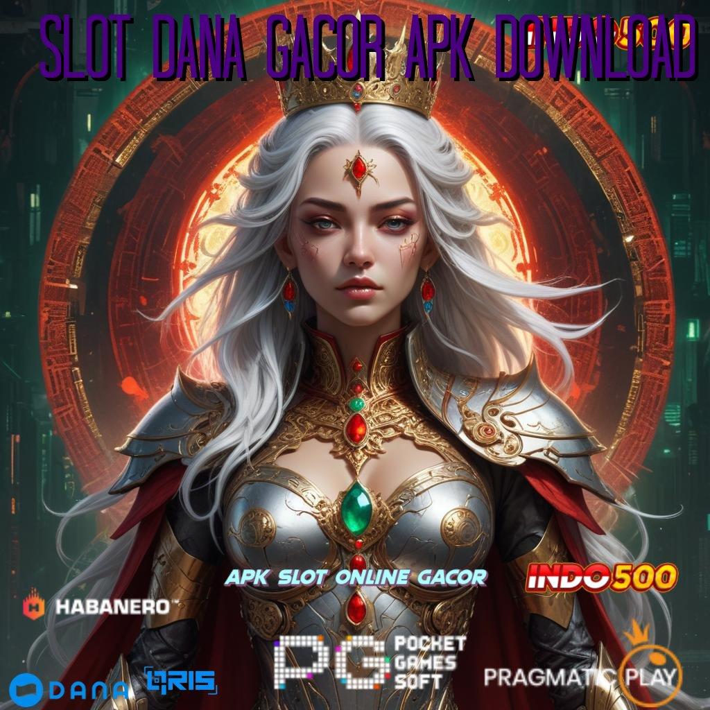 Slot Dana Gacor Apk Download