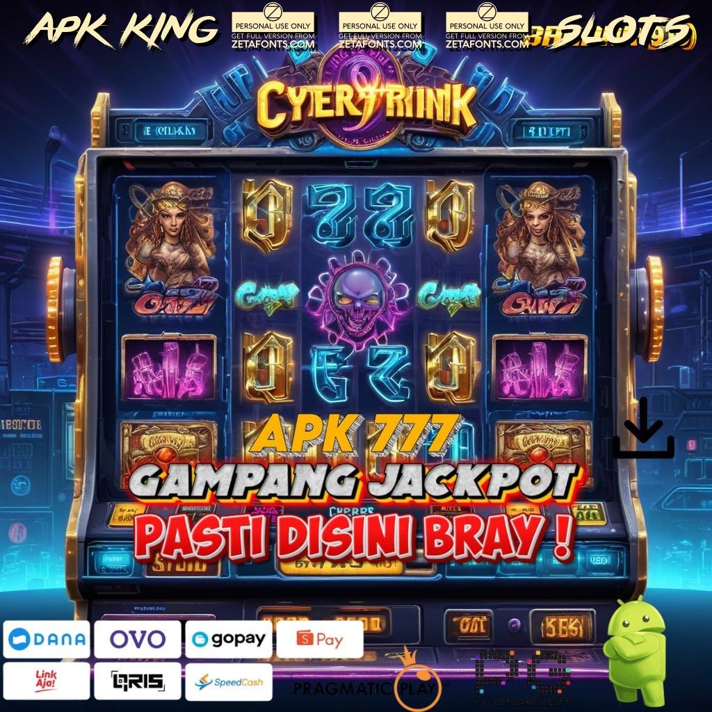 APK KING777 SLOTS : Pembaruan Terkini Profit Gede! Deposit Modal Murah