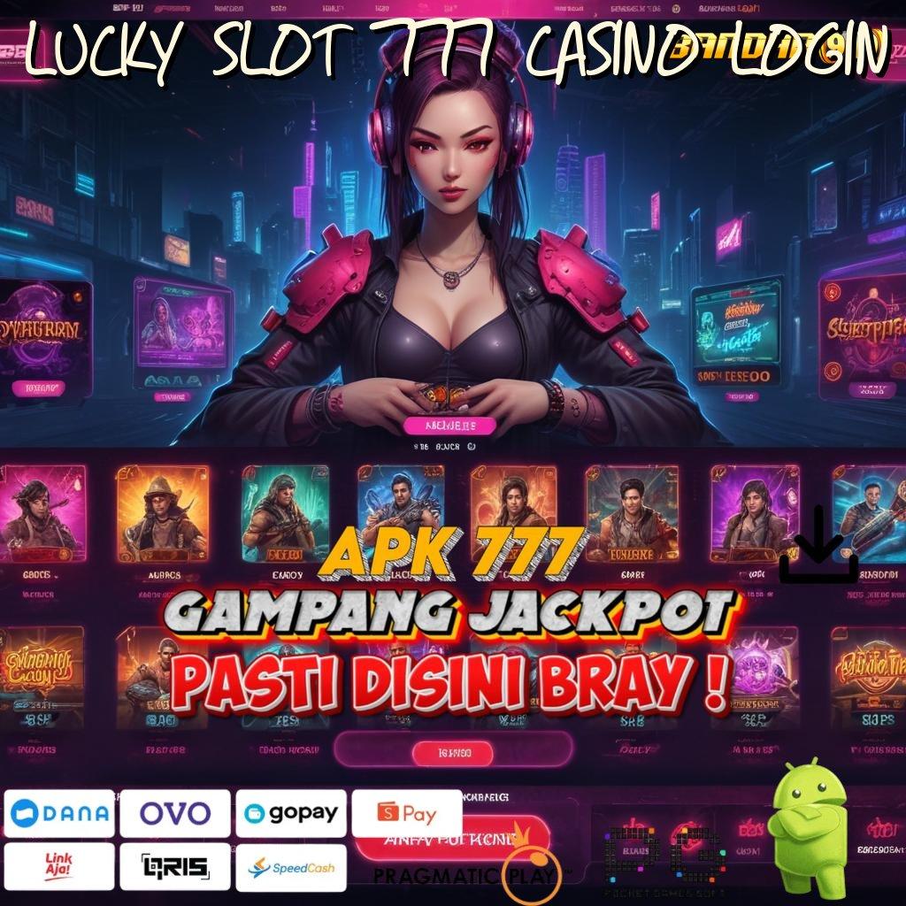 LUCKY SLOT 777 CASINO LOGIN | Depo Tanpa Potongan Bonus Langsung