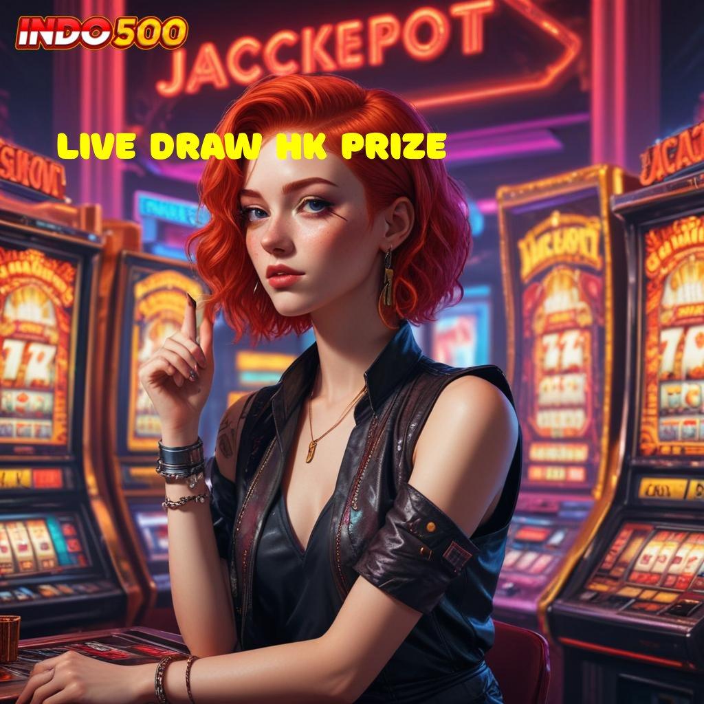 LIVE DRAW HK PRIZE ✷ perbaikan terbaru