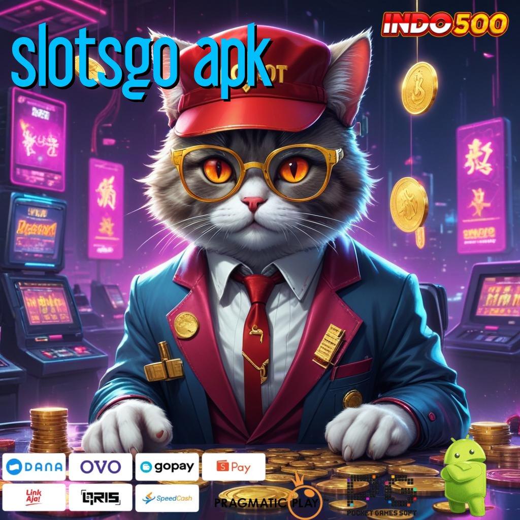 SLOTSGO APK upgrade terbaru download slot gacor 777 APK versi terbaru