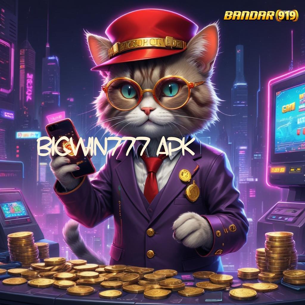 BIGWIN777 APK 🧡 Pelat Digital Baru dalam Sistem Perantara Modern