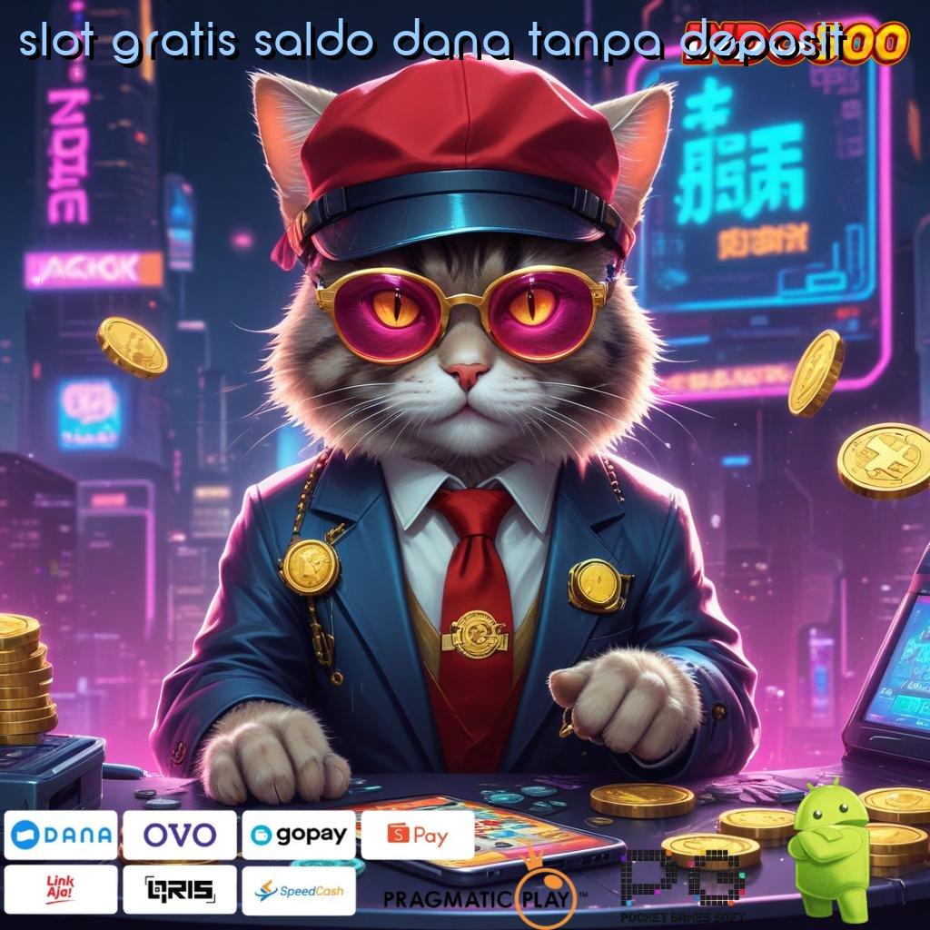 SLOT GRATIS SALDO DANA TANPA DEPOSIT Berlandaskan Dinamika Bebas Apk Hack Slot