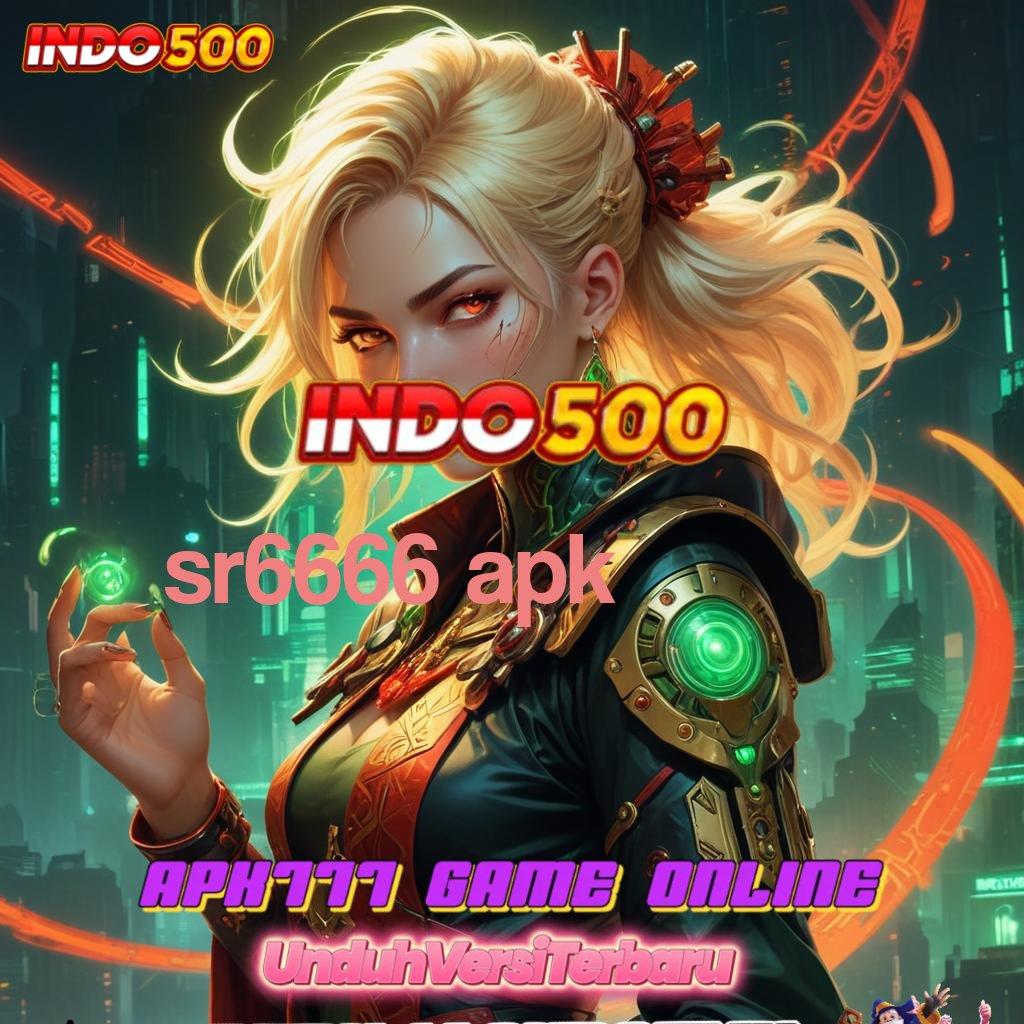 SR6666 APK ➽ Peluang Sukses Mesin Sultan Langsung Menang