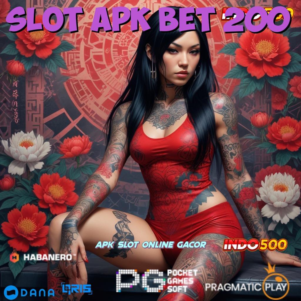 SLOT APK BET 200 ✅ Keberhasilan Mulai Slot Game Yang Menghasilkan Uang Di Android