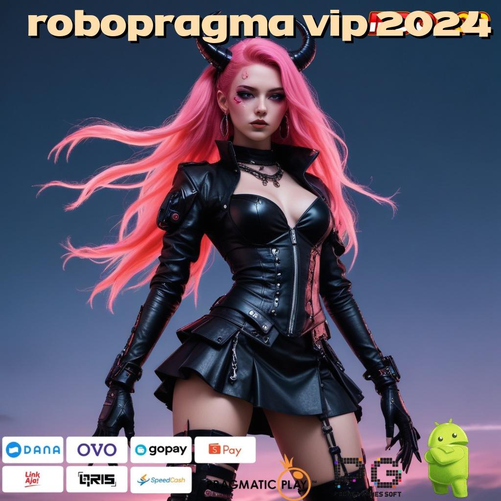 ROBOPRAGMA VIP 2024 rtp ambisius cuan terus gak berhenti!