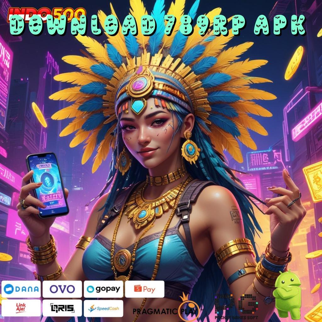 DOWNLOAD 789RP APK spin baru dengan depo tanpa potongan sama sekali