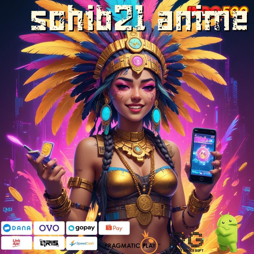 SOHIB21 ANIME Tertinggi Juara Slot Apk Tanpa Isi Saldo