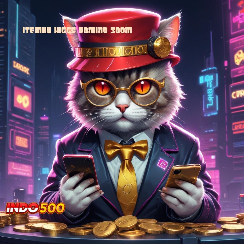 ITEMKU HIGGS DOMINO 300M 🔥 Android Spin Bonus Valid Event